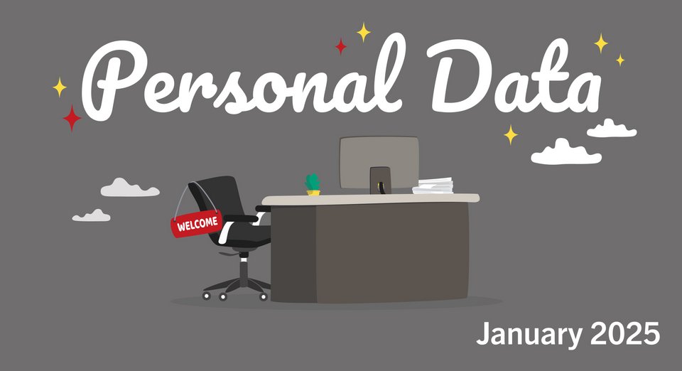 A desk, in front of it an empty chair with a sign saying “Welcome”. Above the headline: Personal data january 2025.